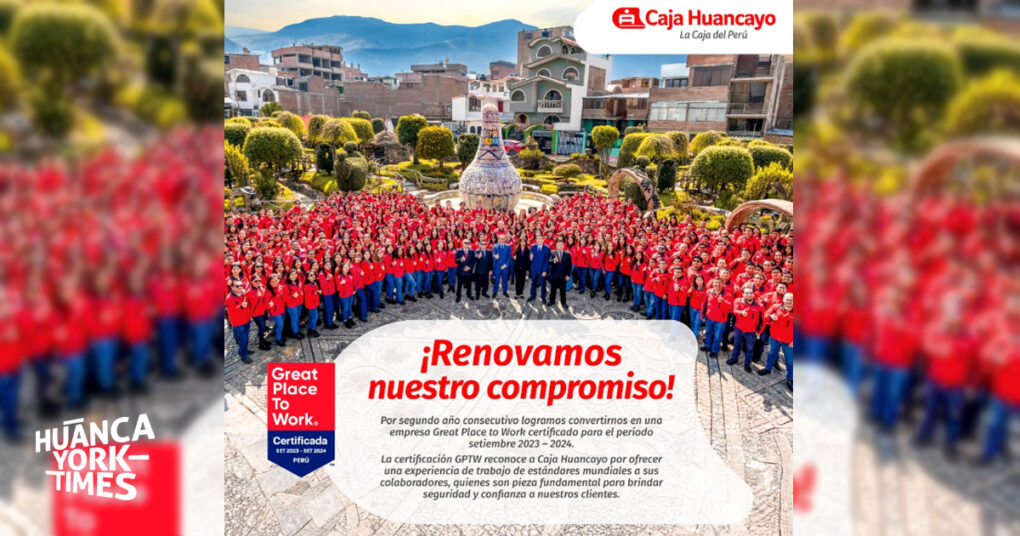 Caja Huancayo Celebra Su Certificaci N Great Place To Work Por Segundo