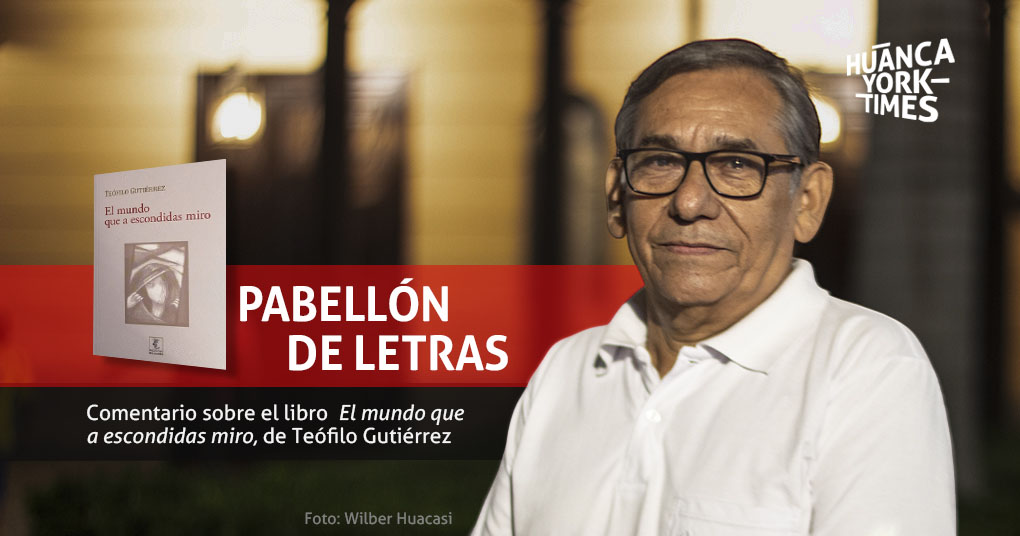 El mundo que a escondidas miro - teófilo gutiérrez